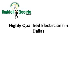 Highly Qualified Electricians in Dallas.pdf