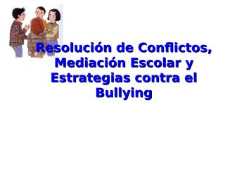 Conflictos-Mediación-Bullying_Secundaria.ppt