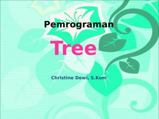 Pemrograman - Materi 9 - Tree.ppt